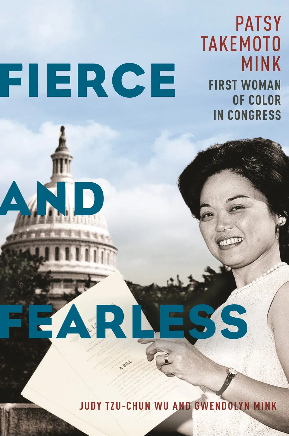 Fierce and Fearless- Patsy Takemoto Mink, First Woman of Color in Congress by Judy Tzu-Chun & Gwendolyn Mink