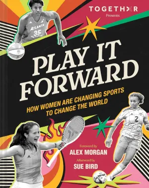Play It Forward // How Women Are Changing Sports to Change the World